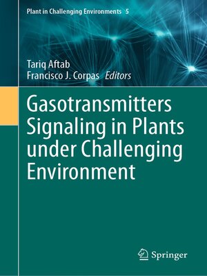cover image of Gasotransmitters Signaling in Plants under Challenging Environment